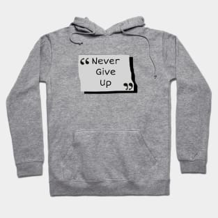 Never give up Hoodie